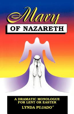 Libro Mary Of Nazareth: A Dramatic Monologue For Lent And...