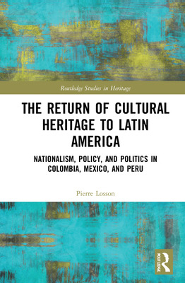 Libro The Return Of Cultural Heritage To Latin America: N...