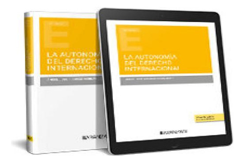La Autonomia Del Derecho Internacional, De Angel Jose Rodrigo Hernandez. Editorial Aranzadi, Tapa Blanda En Español, 2024