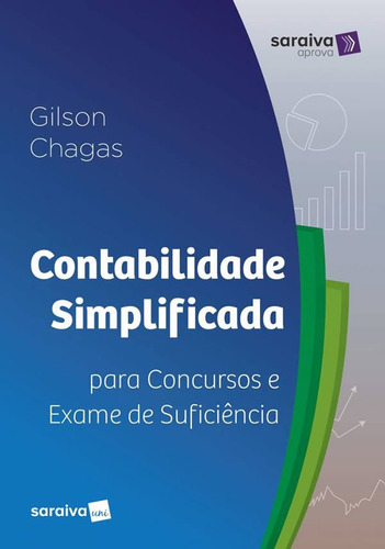 Contabilidade Simplificada Para Concursos: Contabilidade Simplificada Para Concursos, De Chagas, José Gilson Das. Editora Saraiva Jur, Capa Mole, Edição 1 Em Português