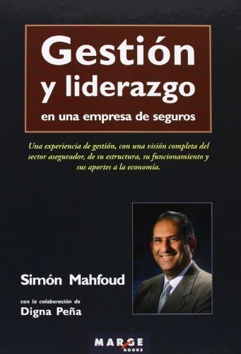 Gestion Y Liderazgo En Una Empresa De Seguros - Pena Digna M