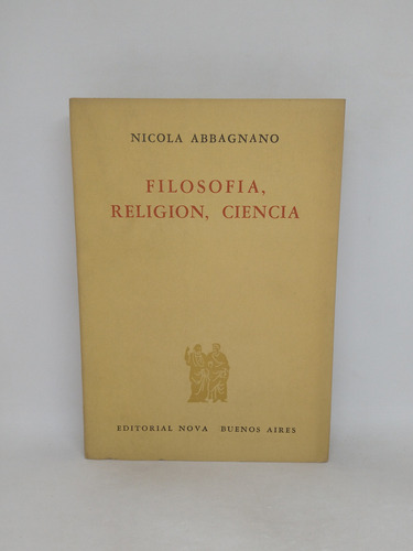Filosofia, Religion, Ciencia Nicola Abbagnano 