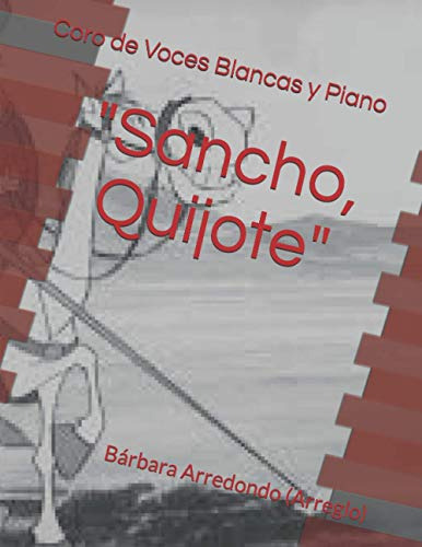  Sancho Quijote : Partitura Para Coro De Voces Blancas Y Pia