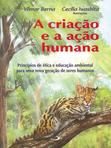 Criacao E A Acao Humana, A, De Berna- Vilmar. Em Português