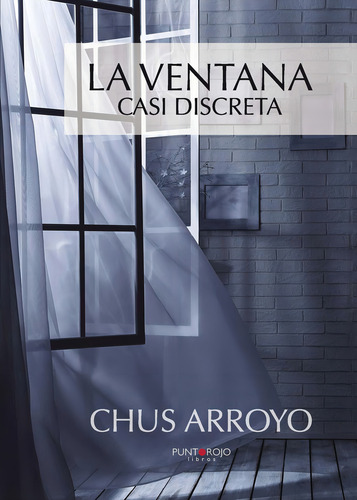 La Ventana Casi Discreta, De Arroyo , Chus.., Vol. 1.0. Editorial Punto Rojo Libros S.l., Tapa Blanda, Edición 1.0 En Español, 2032