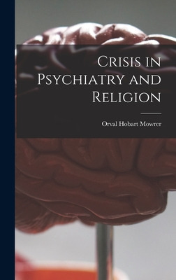 Libro Crisis In Psychiatry And Religion - Mowrer, Orval H...