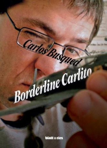 Borderline Carlito - Carlos Busqued