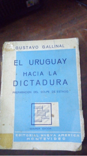 Libro  El Uruguay Hacia La Dictadura