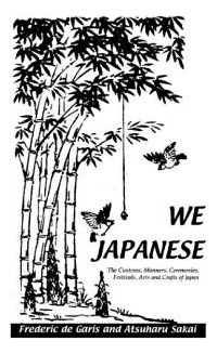 Libro We Japanese: The Customs, Manners, Ceremonies, Fest...