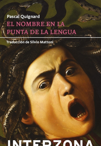 El Nombre En La Punta De La Lengua - Pascal Quignard 