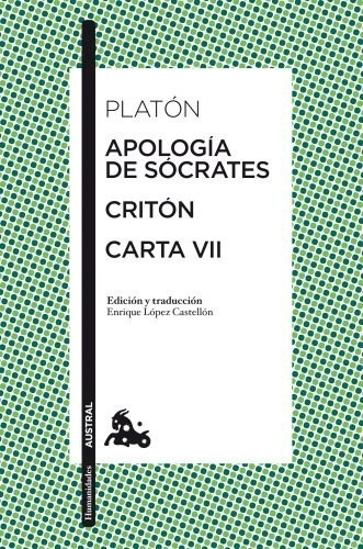 Apología De Sócrates - Critón - Carta Vii, De Platón. Editorial Austral, Tapa Blanda En Español