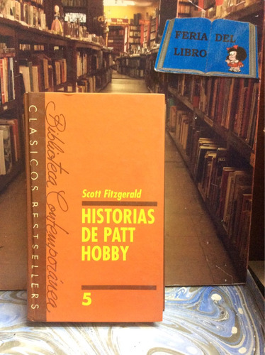 Historias De Patt Hobby. Scott Fitzgerald