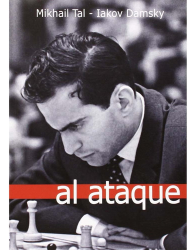 Al Ataque - Mikhail Tal