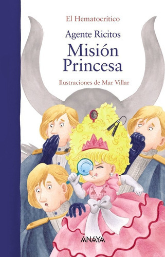 Agente Ricitos Mision Princesa, De Hematocrítico, El. Editorial Anaya Infantil Y Juvenil, Tapa Dura En Español