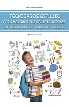 Comprar Libro Técnicas De Estudio Para Mejorar Tus Calificaciones