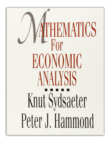 Mathematics For Economic Analysis - Peter J. Hammond