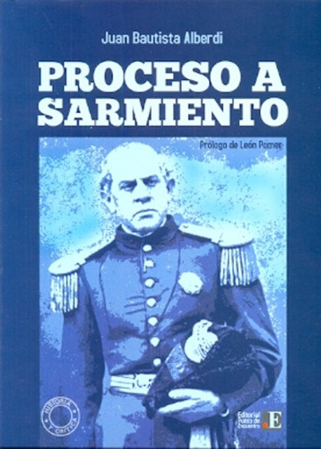 Proceso A Sarmiento - Juan Bautista Alberdi