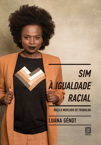 Sim à igualdade racial: raça e mercado de trabalho, de Génot, Luana. Pallas Editora e Distribuidora Ltda., capa mole em português, 2019