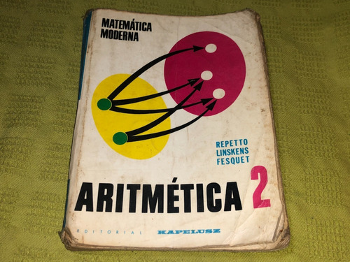 Aritmética 2 - Repetto Linskens Fesquet - Kapelusz