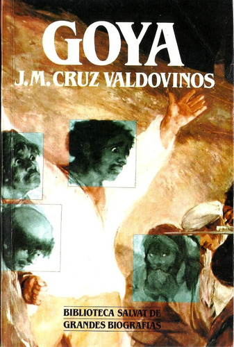 Francisco De Goya - José M. Cruz Valdovinos Salvat2 1986