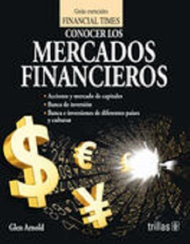 Libro Conocer Los Mercados Financieros Guías Esenciales 