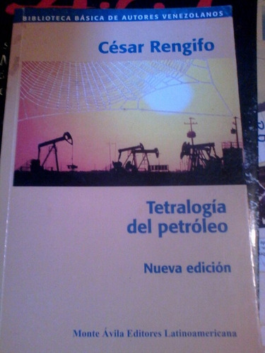 Tetralogía Del Petróleo César Rengifo