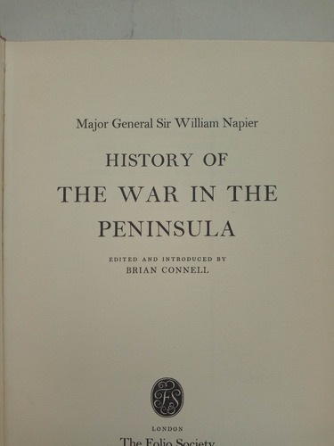 History The War In The Peninsula. Major General Sir 