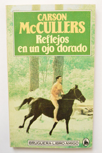 Carson Mccullers - Reflejos En Un Ojo Dorado