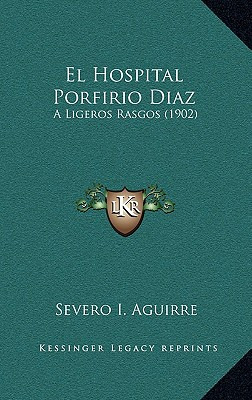 Libro El Hospital Porfirio Diaz: A Ligeros Rasgos (1902) ...