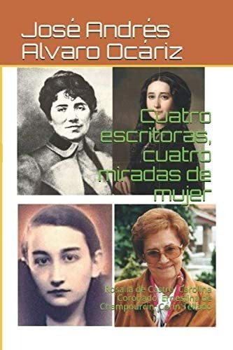 Libro: Cuatro Escritoras, Cuatro Miradas De Mujer: Rosalía D