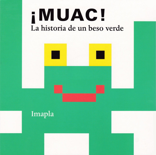 Muac!, De Imapla. Editorial Mil Razones En Español