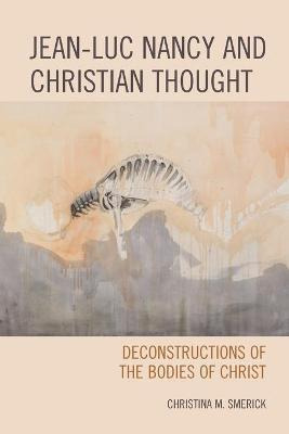 Libro Jean-luc Nancy And Christian Thought : Deconstructi...