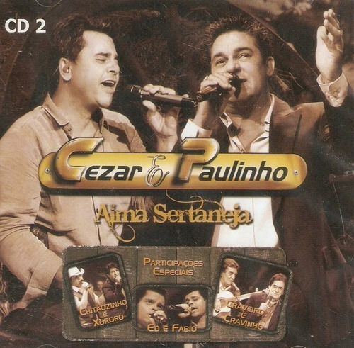 Cd 2 Cezar & Paulinho - Alma Sertaneja