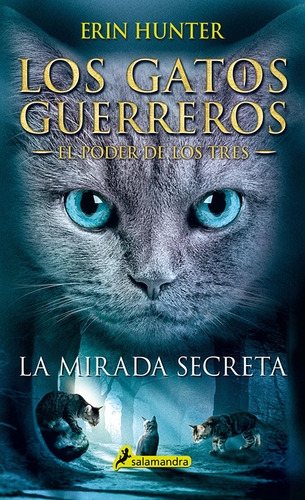 Los Gatos Guerreros: El Poder De Los Tres, La Mirada Secreta