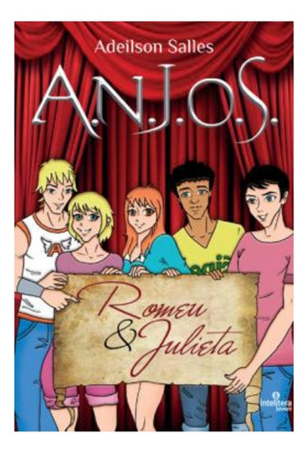 A.N.J.O.S. Volume 2: Romeu E Julieta, de Salles, Adeilson. Intelítera Editora Ltda, capa mole em português, 2015