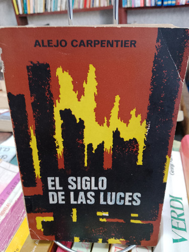 El Siglo De Las Luces. Alejo Carpentier.