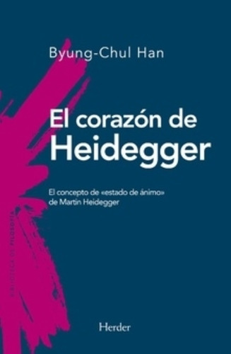 El Corazon De Heidegger - Byung-chul Han