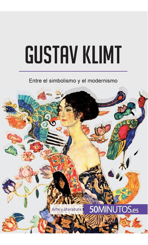Libro: Gustav Klimt: Entre El Simbolismo Y El Modernismo (ar