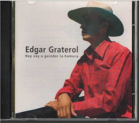 Cd - Edgar Graterol / Hoy Voy A Guindar La Hamaca