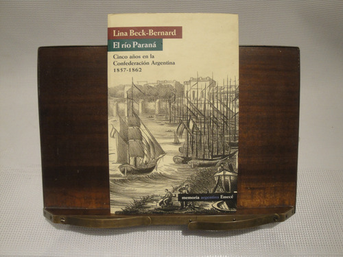 El Rio Paraná, Cinco Años En La... - Beck-bernard Lina