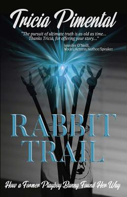 Libro Rabbit Trail: How A Former Playboy Bunny Found Her ...