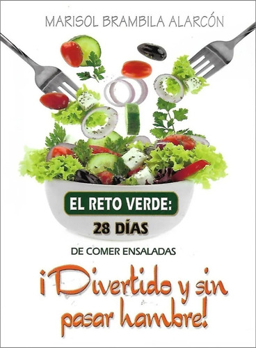 El Reto Verde 28 Días De Comer Ensaladas Saludable