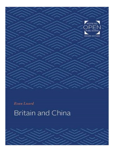 Britain And China - Evan Luard. Eb16