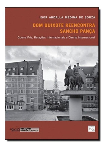 Dom Quixote Reencontra: Sancho Pança, De Igor Abdalla Medina De Souza. Editora Apicuri Editora, Capa Mole Em Português