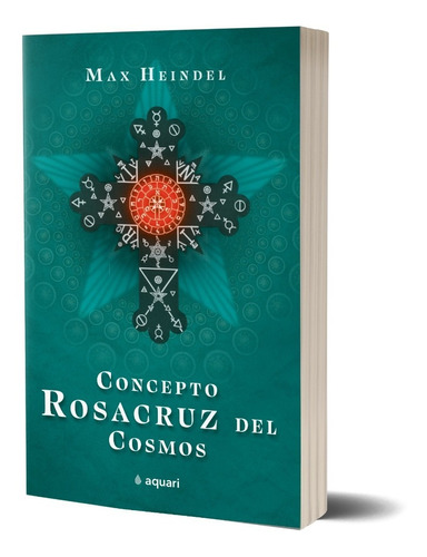Concepto Rosacruz Del Cosmos - Max Heindel - Aquari - Libro