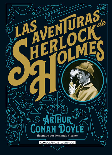 Aventuras De Sherlock Holmes - Coleccion Alma Ilustrados - Arthur Conan Doyle