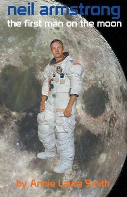 Libro Neil Armstrong - First Man On The Moon - Annie Laur...