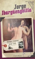 Comprar Estas ruinas que ves, de Ibargüengoitia, Jorge. Clásicos Joaquín Mortiz Editorial Joaquín Mortiz México, tapa blanda en español, 2018
