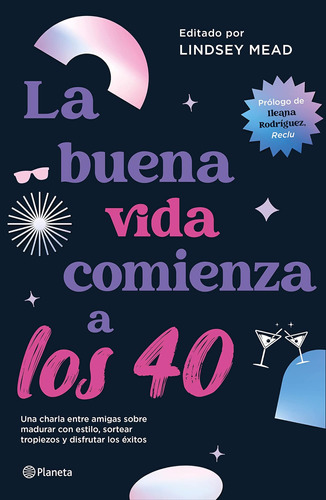 Libro: La Buena Vida Comienza A Los 40 (spanish Edition)