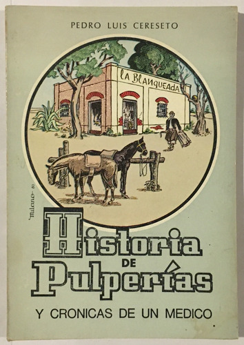 Pedro Luis Cereseto Historia De Pulperias